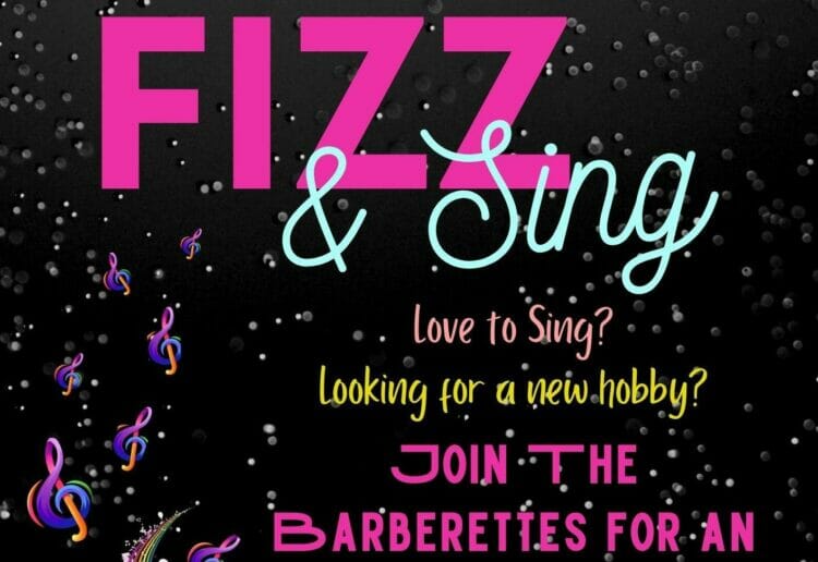 The Barberettes is holing a Fizz and Sing night
